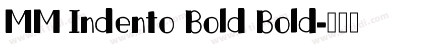 MM Indento Bold Bold字体转换